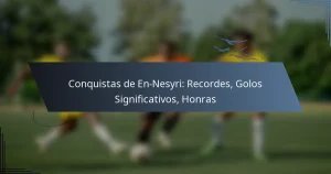 Conquistas de En-Nesyri: Recordes, Golos Significativos, Honras