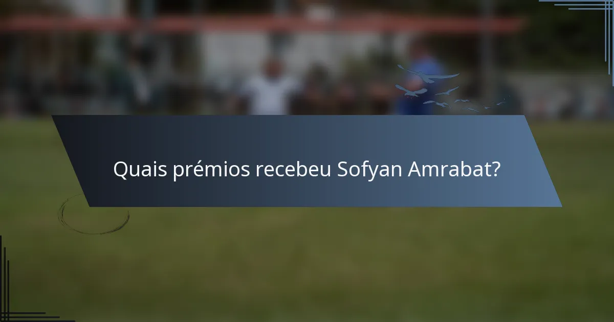 Quais prémios recebeu Sofyan Amrabat?
