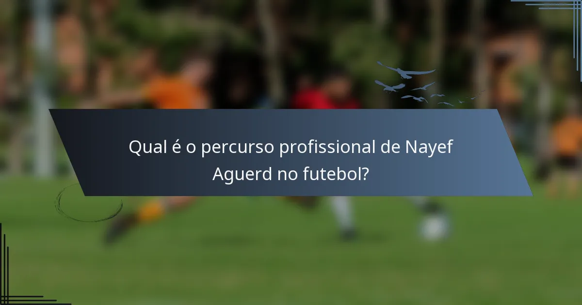 Qual é o percurso profissional de Nayef Aguerd no futebol?