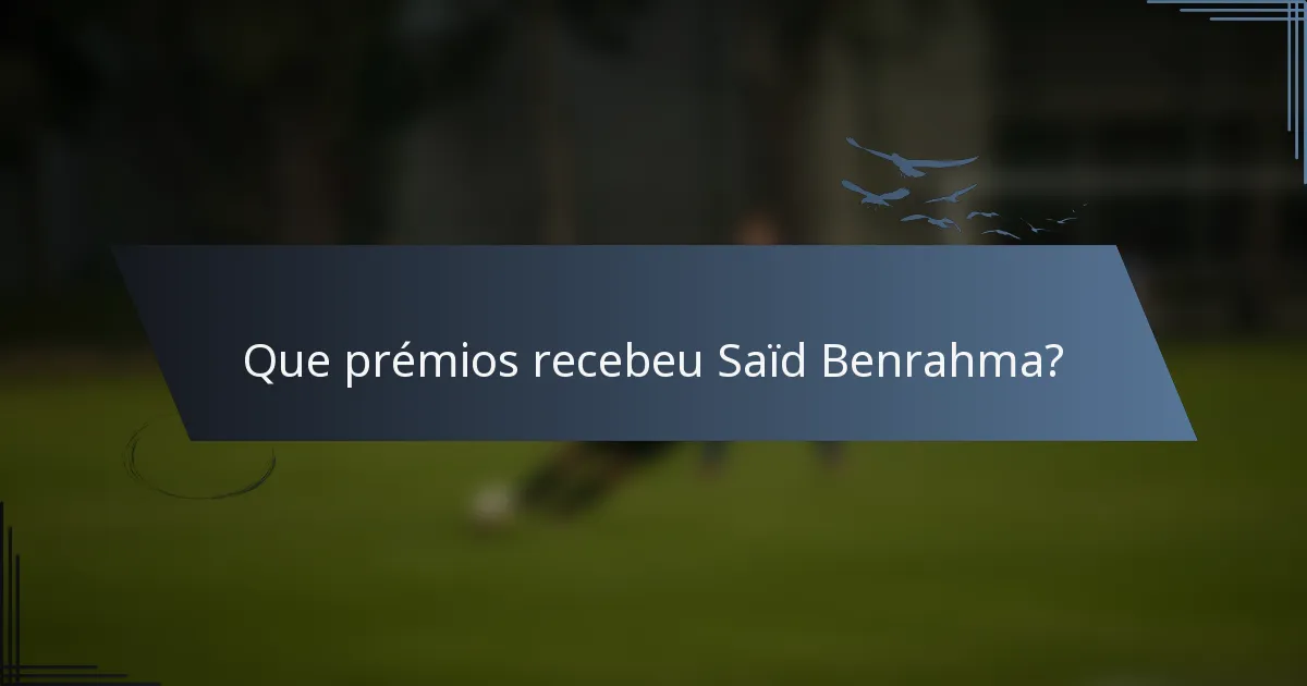 Que prémios recebeu Saïd Benrahma?